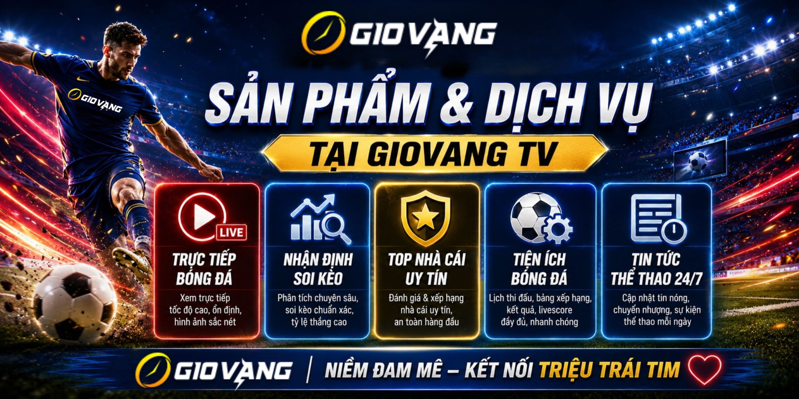 Giờ vàng tv cung cấp dịch vụ trực tiếp bóng đá và nhiều tiện ích miễn phí khác Giờ vàng tv cung cấp dịch vụ trực tiếp bóng đá và nhiều tiện ích miễn phí khác