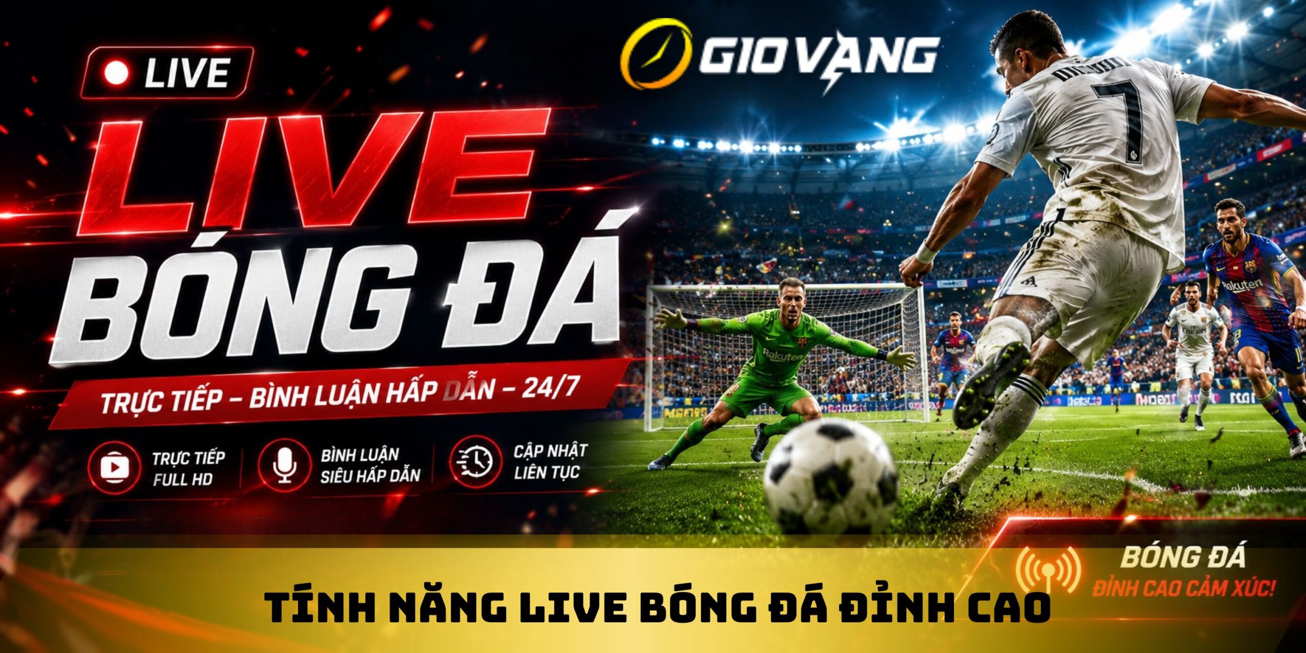 Những tiện tích nổi bật mà kênh trực tiếp bóng đá Giờ Vàng TV cung cấp Những tiện tích nổi bật mà kênh trực tiếp bóng đá Giờ Vàng TV cung cấp