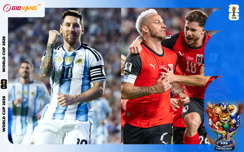 Nhận định soi kèo bóng đá Argentina vs Áo 00h00 ngày 23/6/2026
